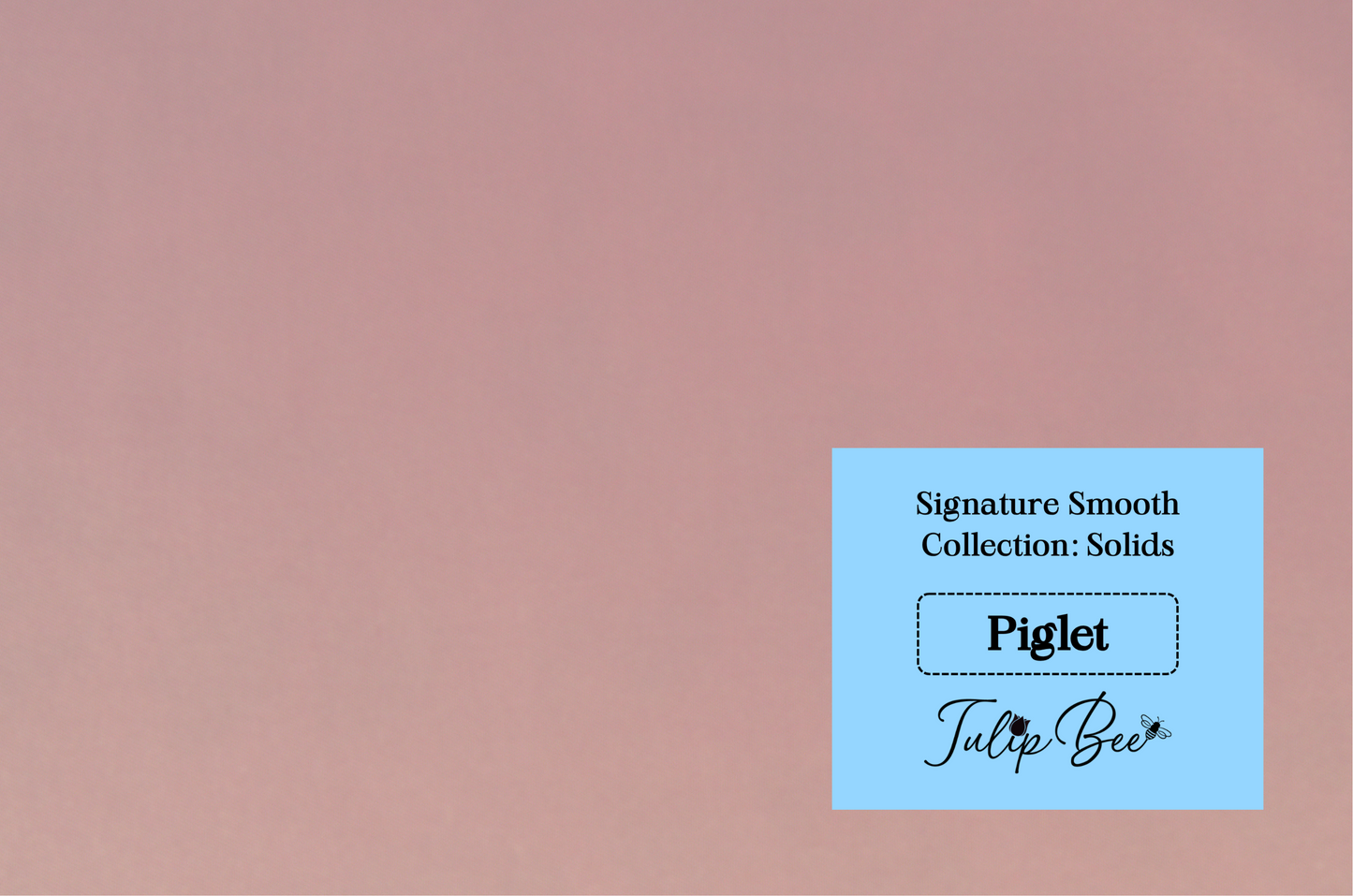 Signature Smooth - Solids